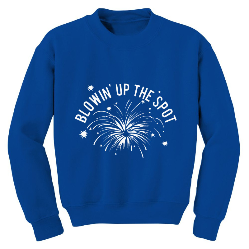 Blowin' Up The Spot   4th Of July Youth Sweatshirt by cm-arts | Artistshot