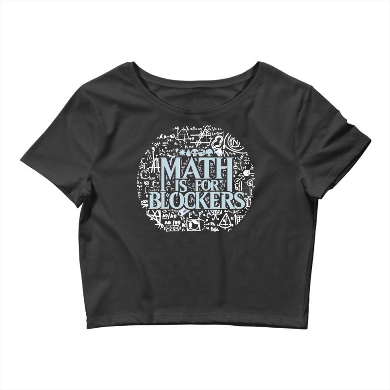 Math Is For Blockers Artifact Edition Classic Crop Top by TauwannaJessup | Artistshot