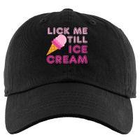 Lick Me Till Ice Cream T  Funny Adult Humor Gift Kids Cap | Artistshot