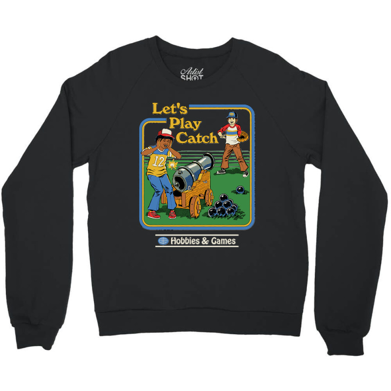 Lets Play Catch Classic Crewneck Sweatshirt | Artistshot