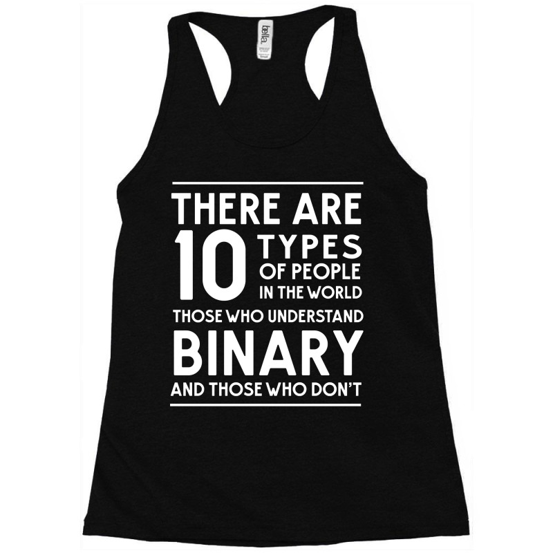 Those Who Understand Binary And Those Who Don't Racerback Tank by AngelaMaria | Artistshot