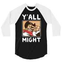 Yalls Funny Might 3/4 Sleeve Shirt | Artistshot