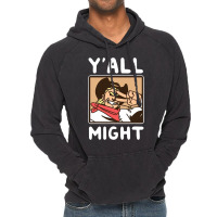 Yalls Funny Might Vintage Hoodie | Artistshot