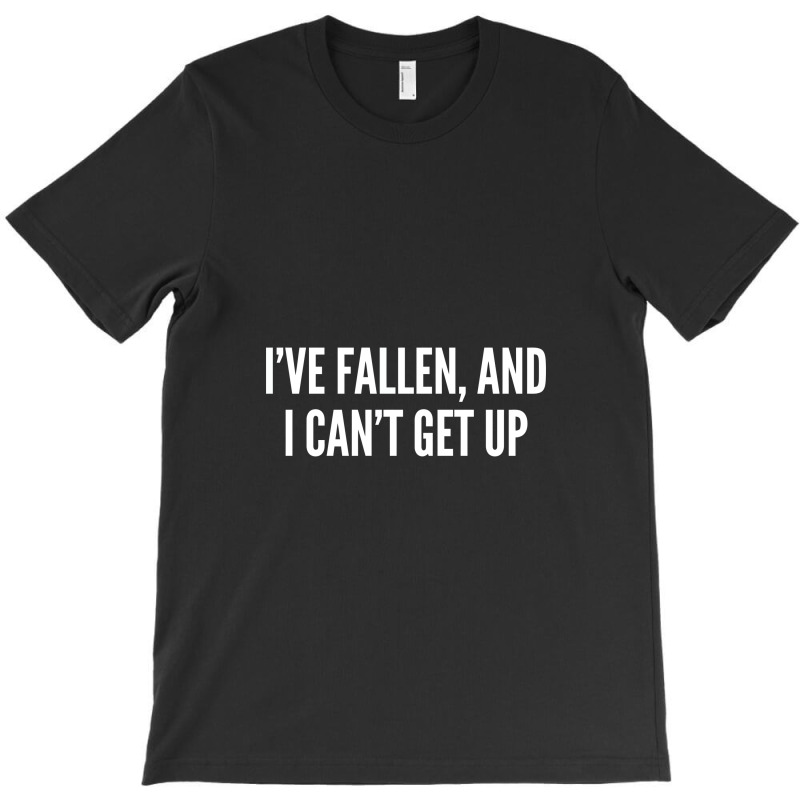 I've Fallen And I Can't Get Up Tshirt By Unearthedskeleton