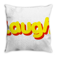 Laugh Throw Pillow | Artistshot