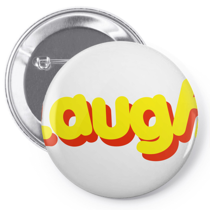 Laugh Pin-back Button | Artistshot