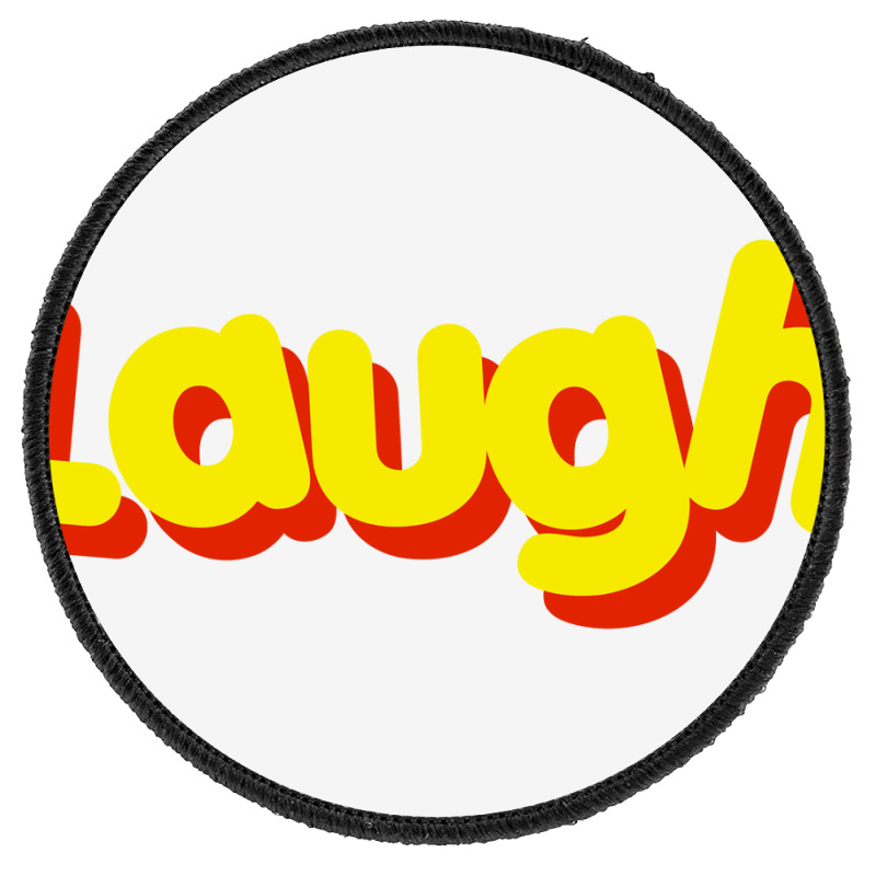 Laugh Round Patch | Artistshot