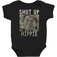 Ronald Reagan, Says Shut Up Hippie, Shut Up Hippie, Ronald Reagan Vint Baby Bodysuit | Artistshot