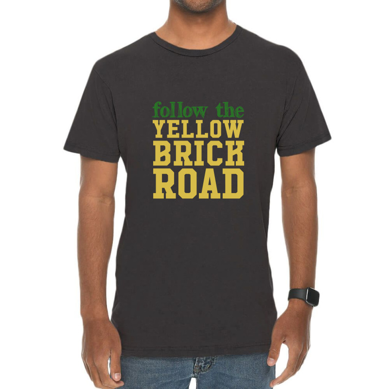 Follow The Yellow Brick Road,the Wizard Of Oz Vintage T-Shirt by creepysatan | Artistshot