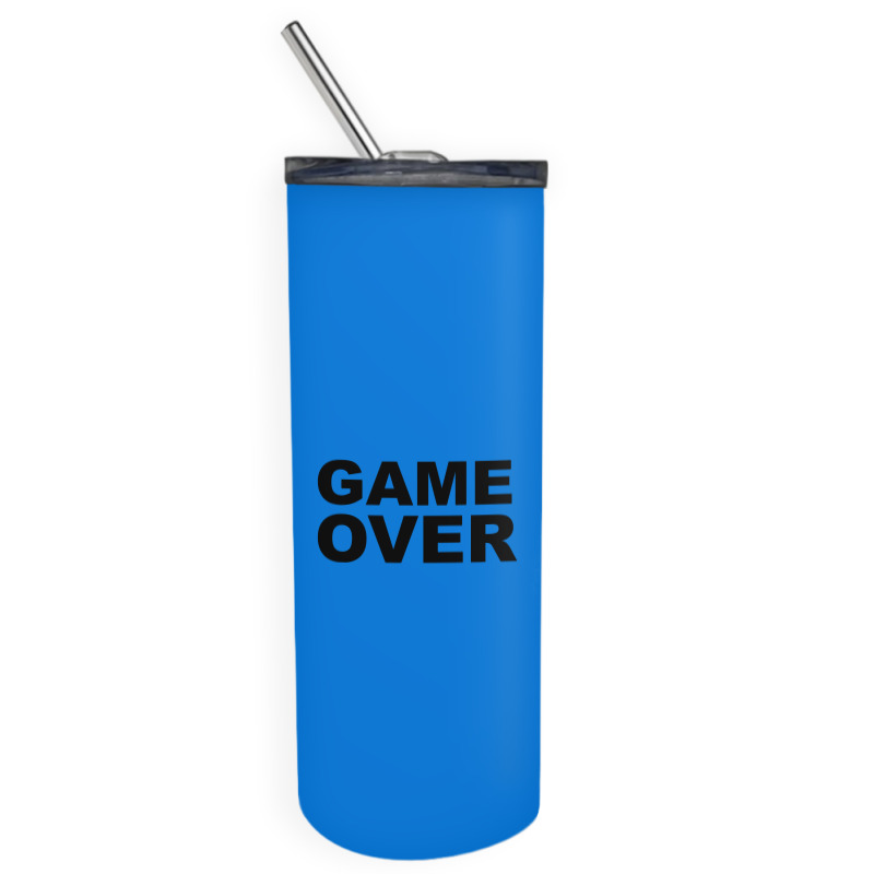 Game Over   Game Skinny Tumbler | Artistshot