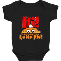 Hi! Cutie Pie Baby Bodysuit | Artistshot