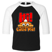 Hi! Cutie Pie Toddler 3/4 Sleeve Tee | Artistshot