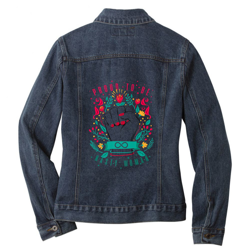 Proud To Be A Nasty Woman' Awesome Feminism Rights Ladies Denim Jacket by KimikoMuto | Artistshot