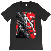 Your Sins Will Be Judged...again T-shirt | Artistshot