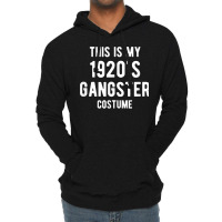 This Is My 1920s Gangster Costume Halloween Mafia Gangster Lightweight Hoodie | Artistshot