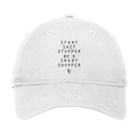 Start Shit Stopper, Be A Smart Shopper   Song Lyrics Adjustable Cap | Artistshot