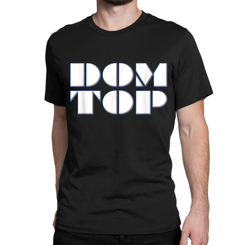 Bdsm Gay Dom Top Fetish, Daddy Dominant Little Sub Kink Gift Classic T-shirt by BurlFinkelstein | Artistshot