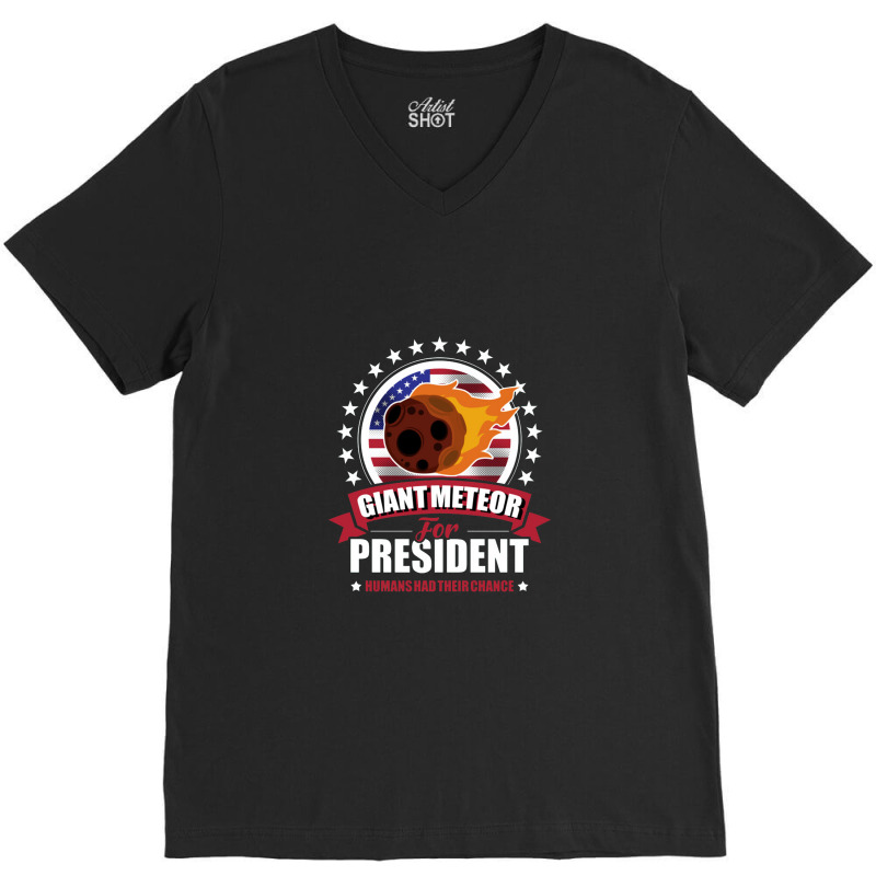 Giant Meteor For President 2020,2020 Election V-Neck Tee by creepysatan | Artistshot