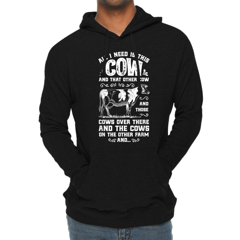 All I Need Is This Cow Funny Farmer Women Men Dairy Farm Lightweight Hoodie | Artistshot