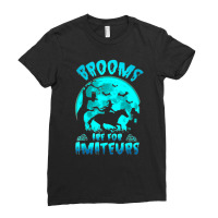 Brooms Are For Amateurs   Funny Witch Riding Horse Halloween Ladies Fitted T-shirt | Artistshot