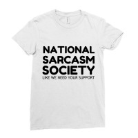 National Sarcasm Ladies Fitted T-shirt | Artistshot