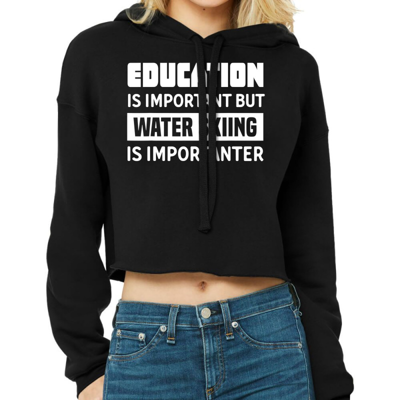 Water Ski   Funny Water Ski Cropped Hoodie by cm-arts | Artistshot