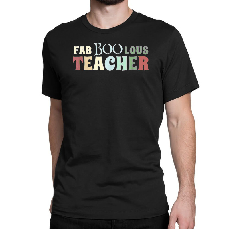 Faboolous Teacher Funny Teacher Halloween Classic T-shirt | Artistshot