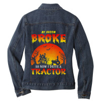 Mon Balai S'est Cassé Alors Maintenant Je Conduis Un Tracteur Classiq Ladies Denim Jacket | Artistshot