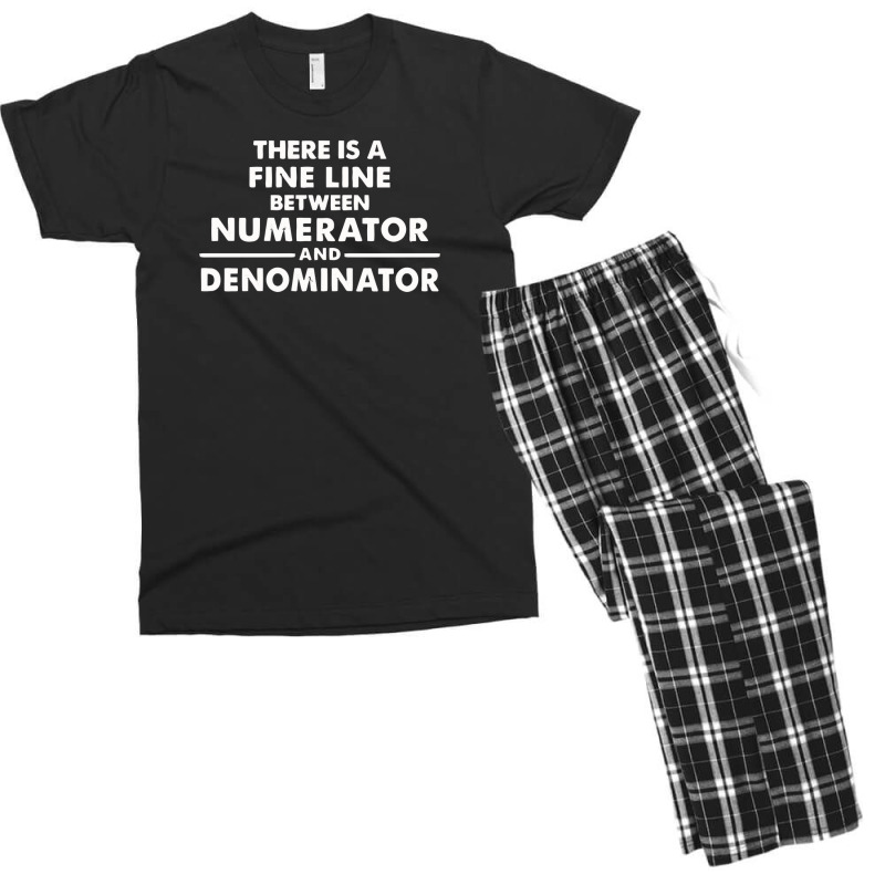 There Is A Fine Line Between Numerator And Denominator Men's T-shirt Pajama Set | Artistshot