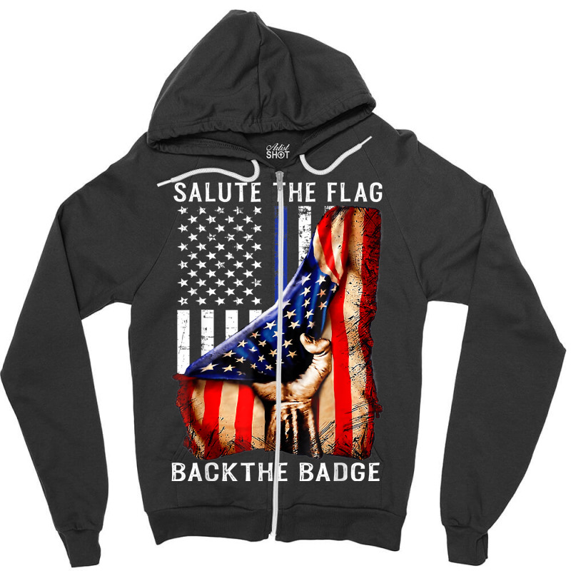 Salute The Flag Back The Badge Flag Police Hand Gift Zipper Hoodie by LorettaSharron | Artistshot