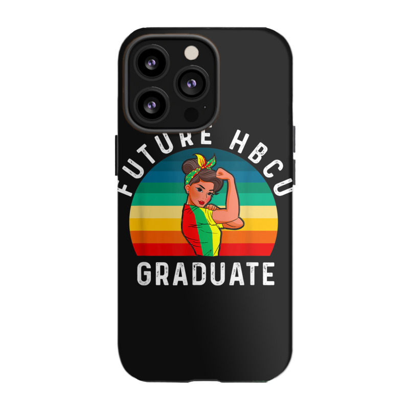 Future Hbcu Grad History Black College Girl Women Melanin Funny Gifts Iphone 13 Pro Case | Artistshot