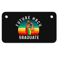 Future Hbcu Grad History Black College Girl Women Melanin Funny Gifts Motorcycle License Plate | Artistshot