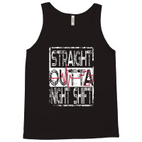 Nurses And Doctors Straight Outta Night Shift Tank Top | Artistshot