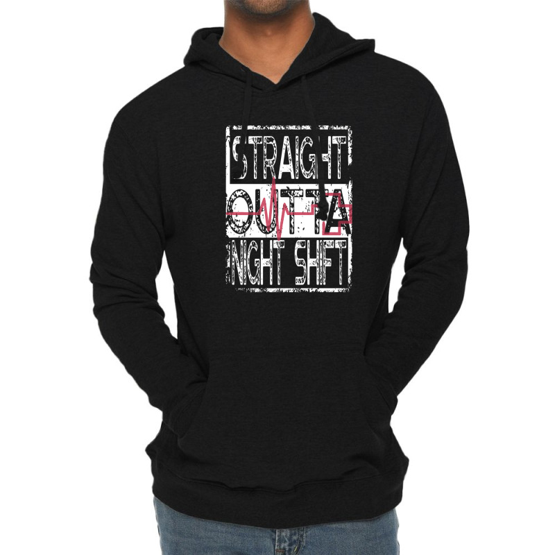 Nurses And Doctors Straight Outta Night Shift Lightweight Hoodie | Artistshot