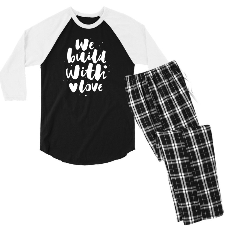 We Build With Love Men's 3/4 Sleeve Pajama Set | Artistshot