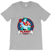 Vote For The Planet T-shirt | Artistshot