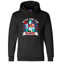 Vote For The Planet Champion Hoodie | Artistshot