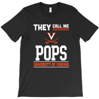 Virginia Cavaliers They Call Me Pops - Apparel T-shirt | Artistshot