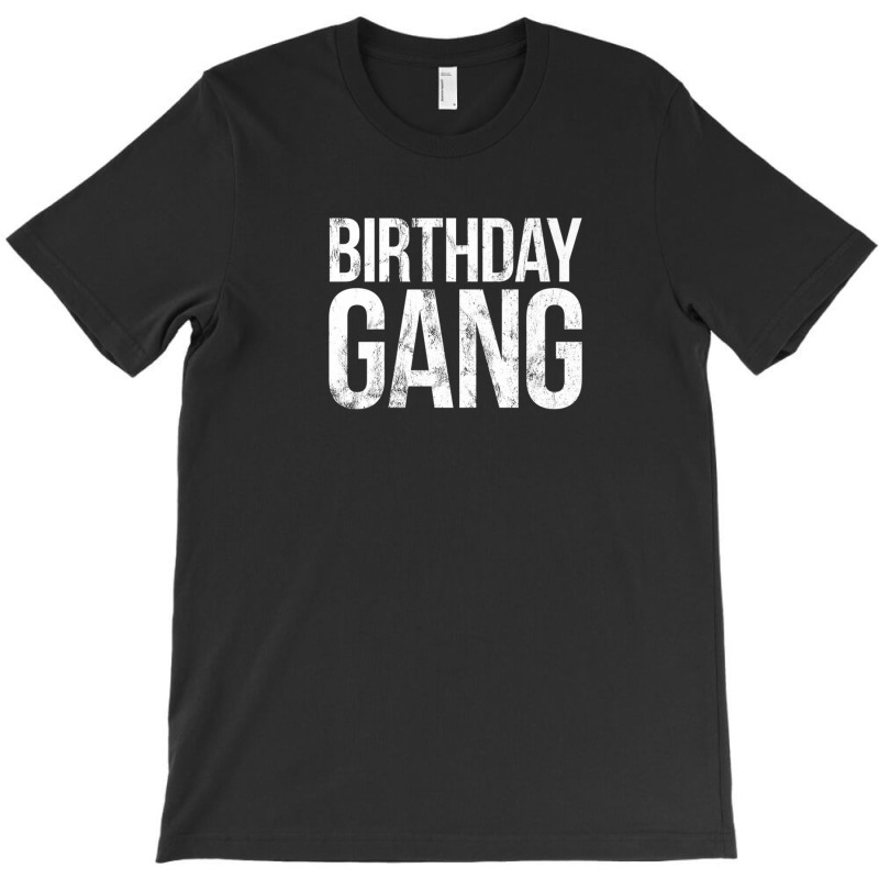 We're Part Of The Birthday Gang T-shirt | Artistshot