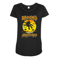 Brooms Are For Amateurs Witch Snowboarding Lover Halloween Maternity Scoop Neck T-shirt | Artistshot