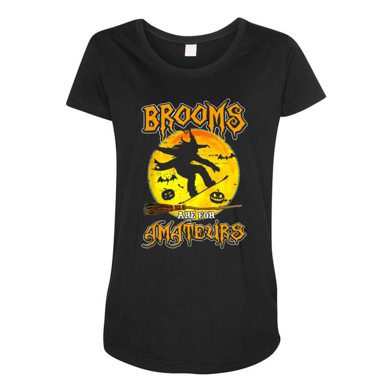 Brooms Are For Amateurs Witch Snowboarding Lover Halloween Maternity Scoop Neck T-shirt by Premium | Artistshot