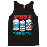 America The Brewtiful Funny July 4th Patriotic Bbq Cookout Tank Top | Artistshot