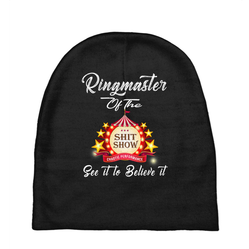 Ringmaster Of The Shitshow Funny Gift For Her  Him Cotton Baby Beanies by cm-arts | Artistshot