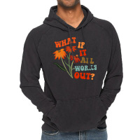 What If It All Works Out Funny Vintage Hoodie | Artistshot