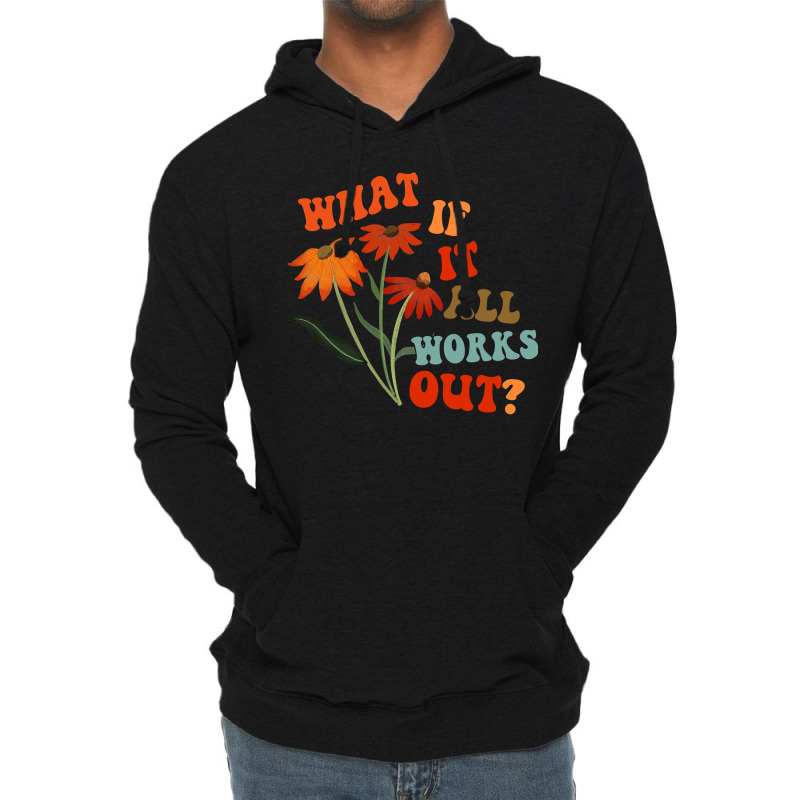 What If It All Works Out Funny Lightweight Hoodie by cm-arts | Artistshot