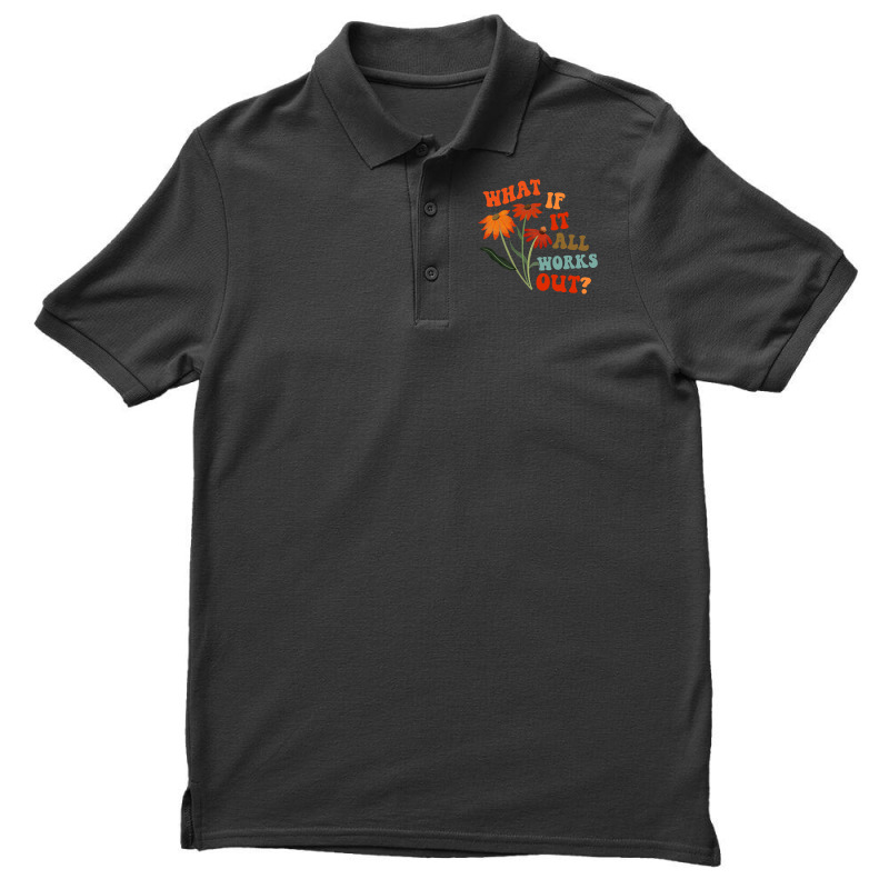 What If It All Works Out Funny Men's Polo Shirt by cm-arts | Artistshot