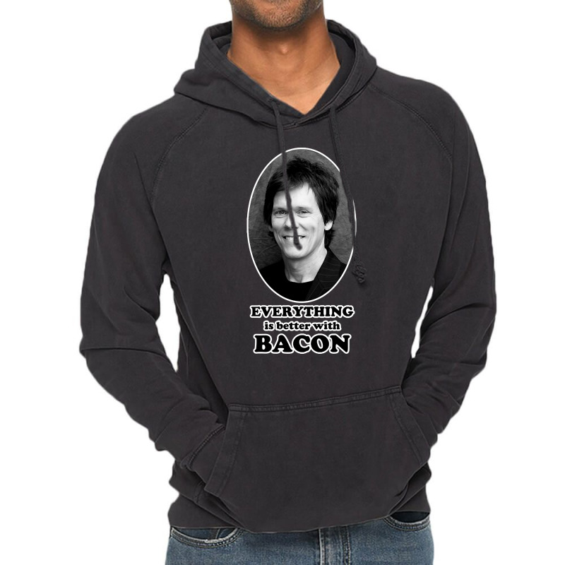 Everything Is Better With Bacon, The Everything Is Better With Bacon,  Vintage Hoodie | Artistshot