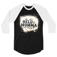 The Only Hell My Momma, The Only Hell My Momma Vintage, The Only Hell 3/4 Sleeve Shirt | Artistshot