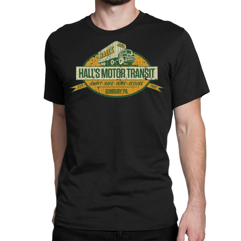 Halls Motor Transit, The Halls Motor Transit, Sunbury, Halls Motor Tra Classic T-shirt | Artistshot