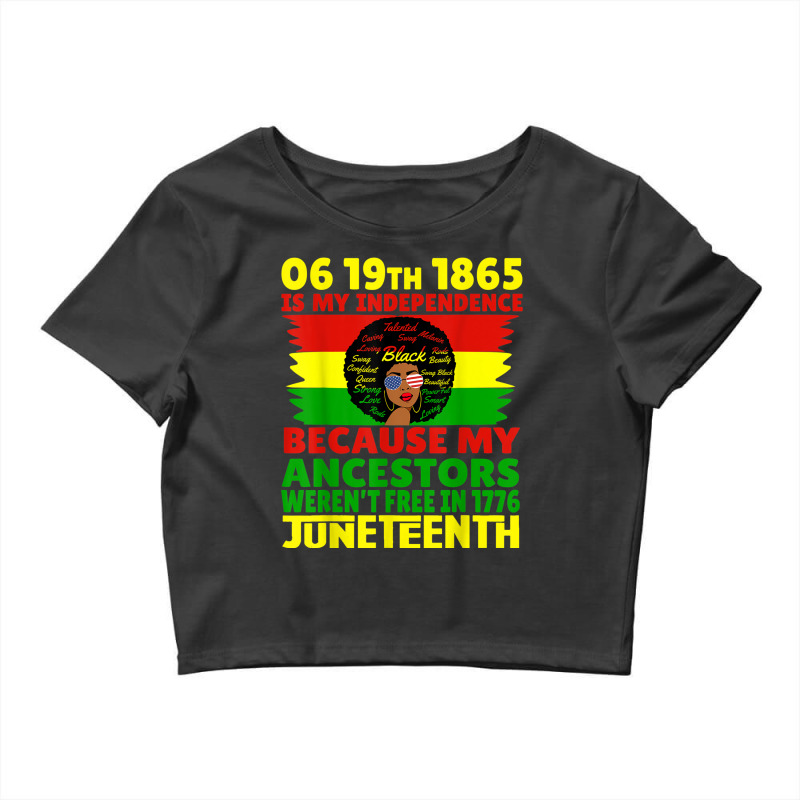 Happy Juneteenth Is My Independence Day Free Black 1865 Characters Vid Crop Top by RoyDesign | Artistshot